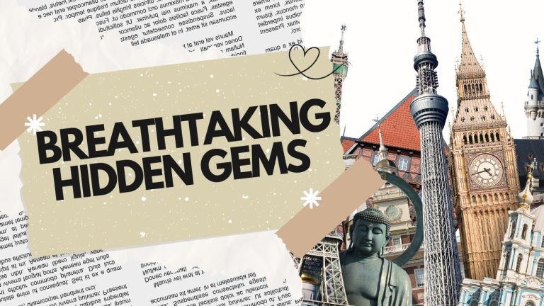 The Most Breathtaking Hidden Gems Across the Globe! | LuxeNest Travels