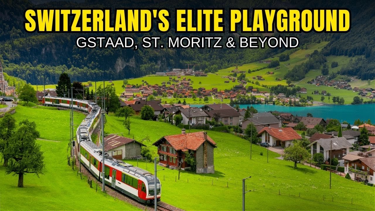 Switzerland’s Elite Playground: Gstaad, St. Moritz & Beyond | LuxeNest Travels